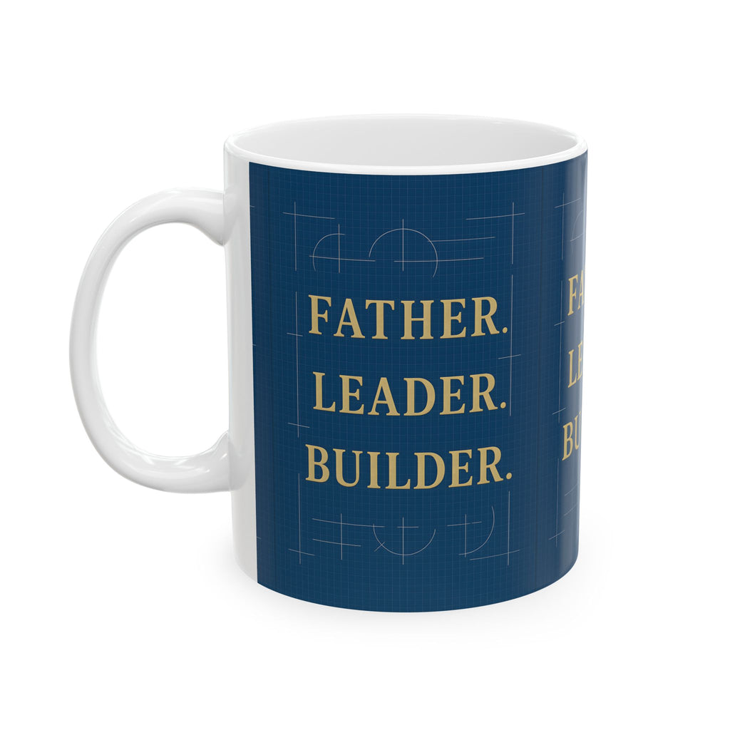 Father Mug, Inspirational Coffee Cup for Dads, Leader Builder Gift, Unique Father's Day Present, Family Theme Drinkware